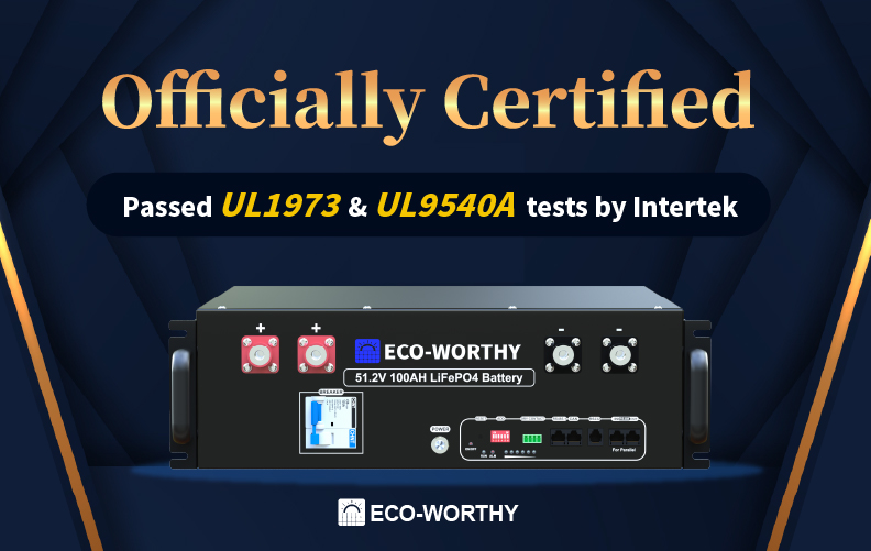Dual Safety Assurance: Eco-worthy 51.2V 100Ah Server Rack Battery Passes UL1973 and UL9540A Certifications